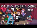 MILF x EVERY OTHER SONG IN FRIDAY NIGHT FUNKIN+MOD(HEX , MIKU , SARVENTE..)