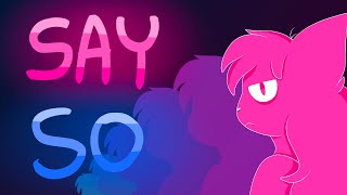 say so | animation meme