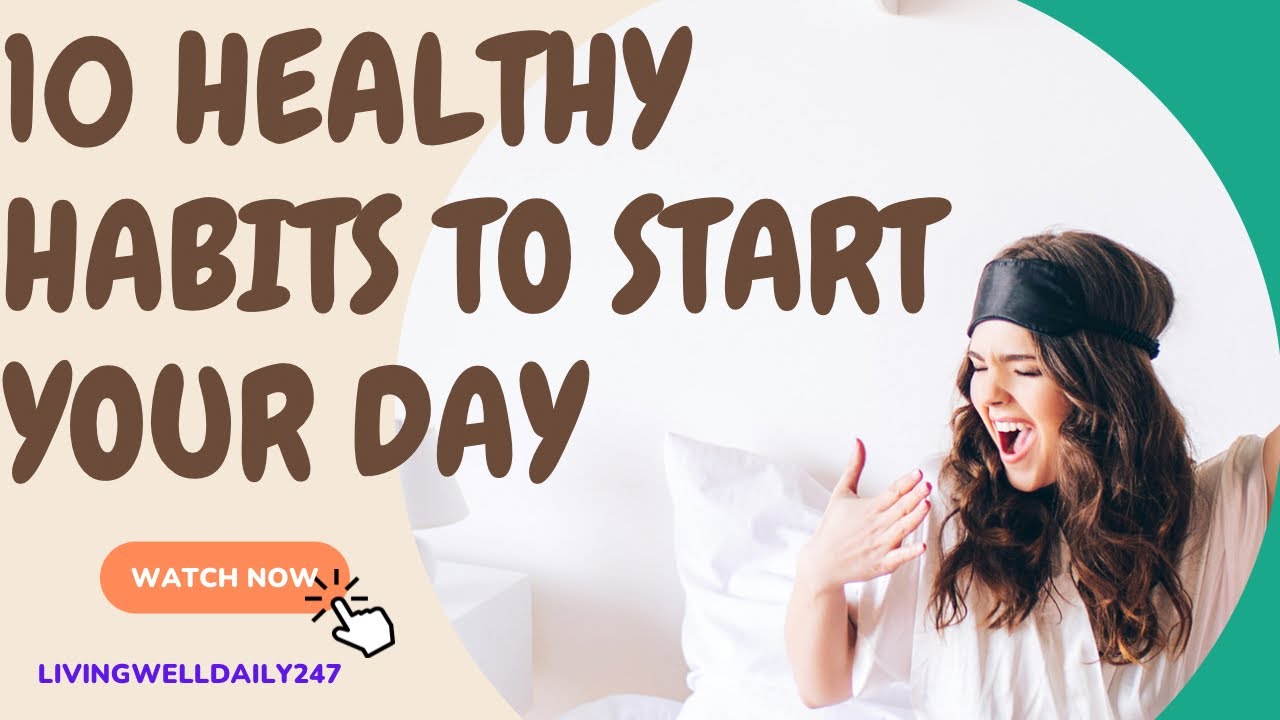 10 healthy habits to start your day - YouTube