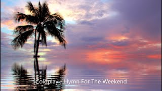 1 Hour Coldplay  Hymn For The Weekend