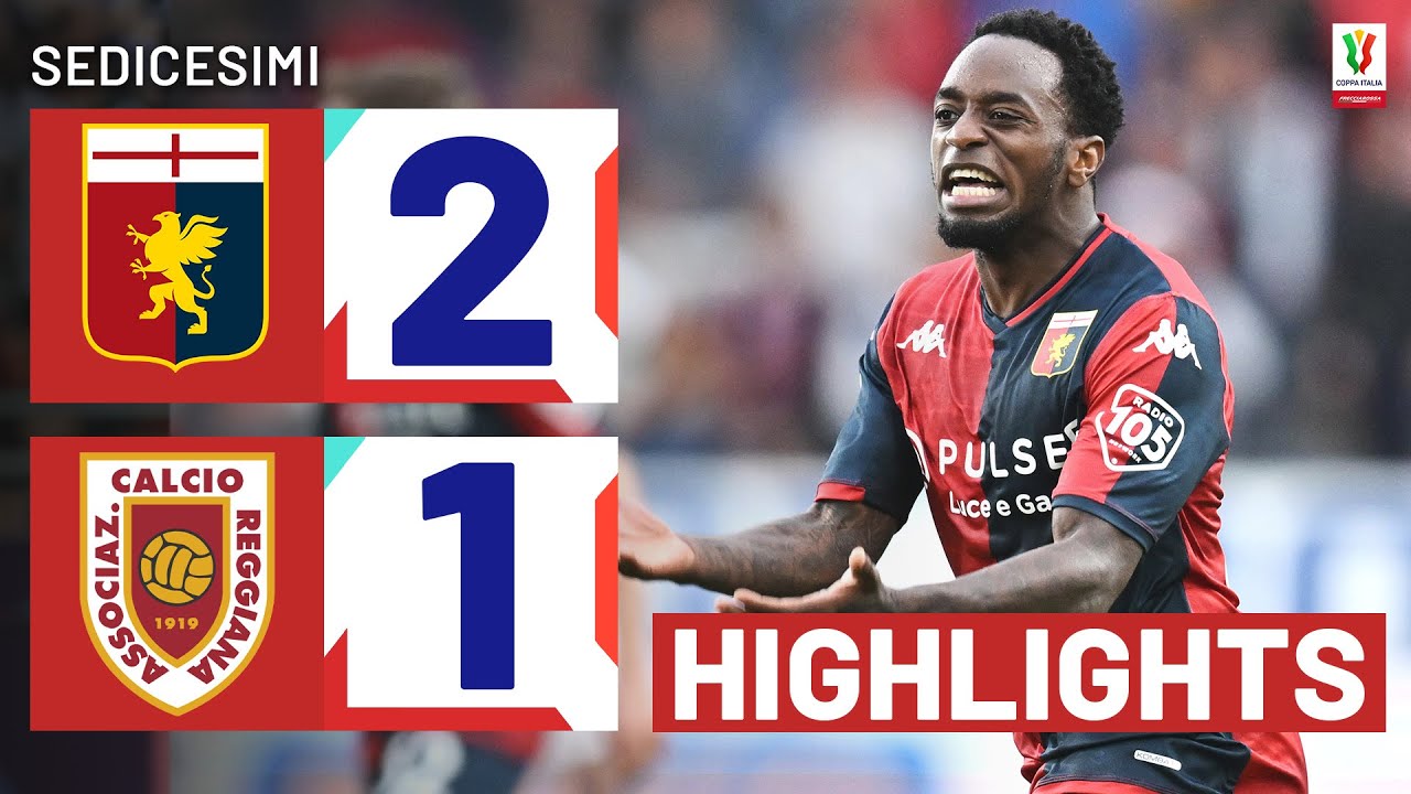 GENOA-REGGIANA 2-1 DTS | HIGHLIGHTS | SEDICESIMI | COPPA ITALIA FRECCIAROSSA 2023/24