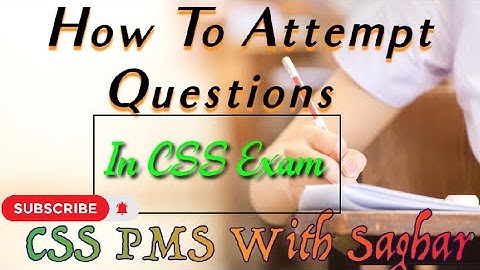 Question attempting in Exam |How to Attempt Questions in CSS Exam |CSS PMS With Saghar