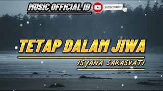 Isyana Sarasvati  Tetap Dalam Jiwa  Lirik