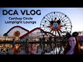 Disney California Adventure Vlog | Carthay Circle Martini's + Lamplight Lounge Nachos