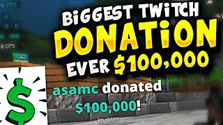 BIGGEST TWITCH DONATION EVER ($100,000+)