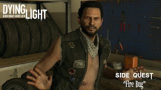 [Side Quest ''Fire Bug'] Dying Light Walkthrough