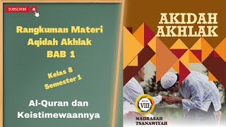 Aqidah Akhlak Material Class 8 Semester 1 Chapter 1 | Al-Quran and Its Special Features