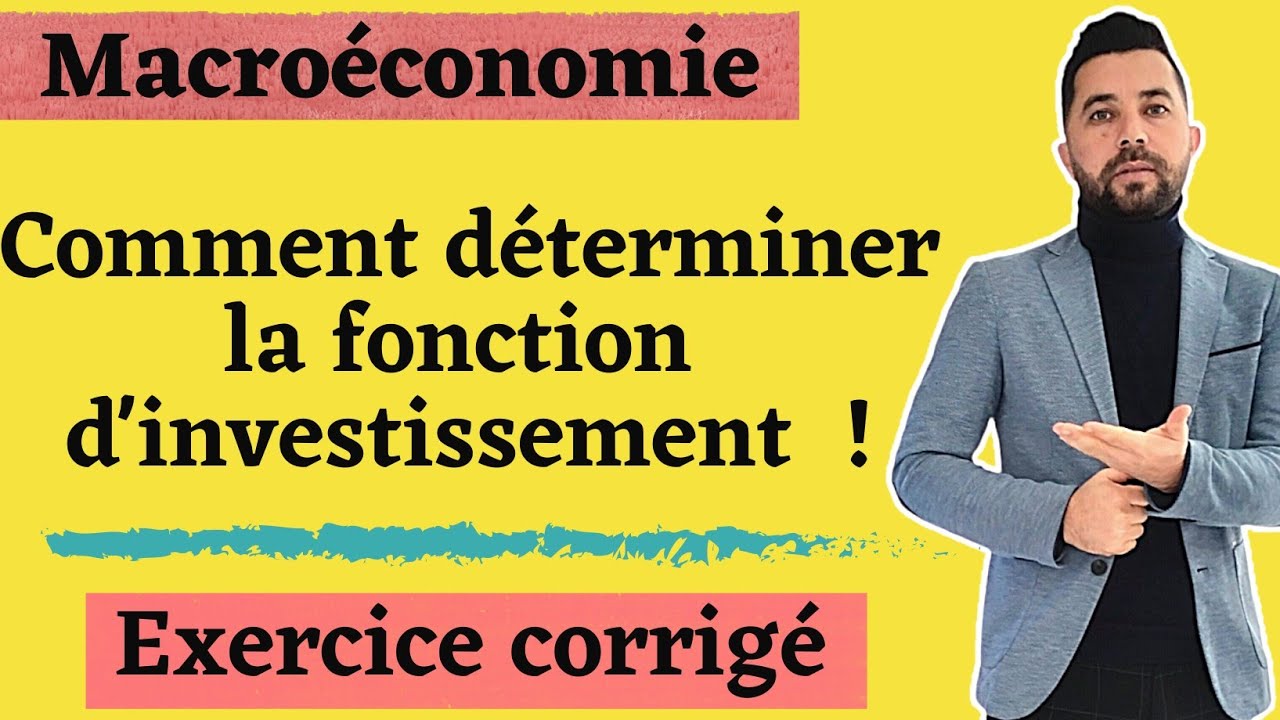 Comment déterminer la fonction d'investissement