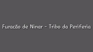 FURACÃO DE NINAR - TRIBO DA PERIFERIA [LETRAS]