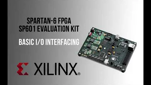 Spartan-6 SP601 FPGA - Basic I/O Interfacing