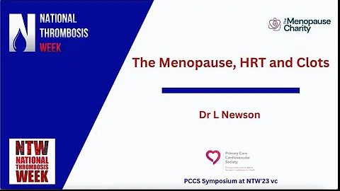 The Menopause, HRT and Clots