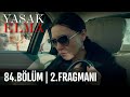 Yasak Elma 84.Bölüm 2.Fragmanı