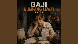Download lagu Gaji Numpang Lewat