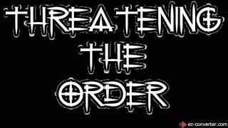 Threatening the Order - Slave