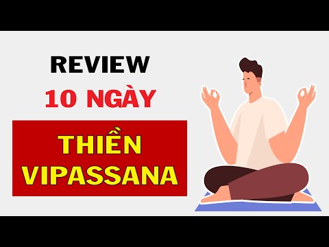 Video Review khóa thiền Vipassana, 10 ngày dài nhất cuộc đời... - youtube