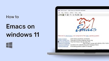 How to Install Emacs on Windows 11