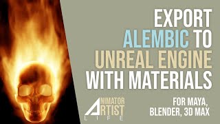 Export Alembic Animations to Unreal Engine the correct way (WITH MATERIALS)