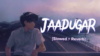 Jaadugar (Slowed   Reverb) - Paradox | Hustle 2.0