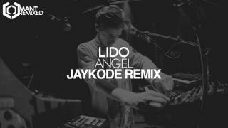 Lido - Angel (JayKode Remix)