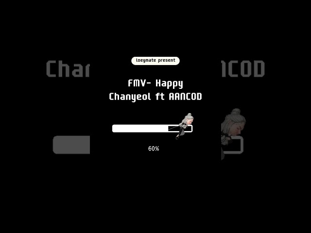 FMV Happy - Chanyeol ft Aancod (the box ost) class=