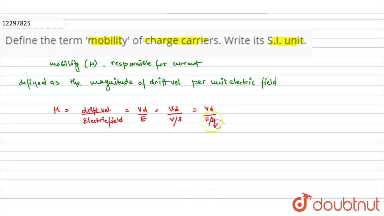 Define The Term mobility Of Charge Carriers Write Its S I Unit define-the-term-mobility-of-charge-carriers-write-its-s-i-unit