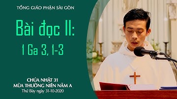 Bài đọc II: 1 Ga 3, 1-3 - Lễ Các Thánh Nam Nữ