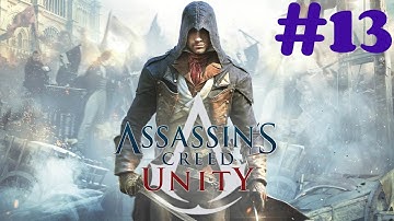 "Assassin’s Creed: Unity" Walkthrough (100% Synchronization), Sequence 11