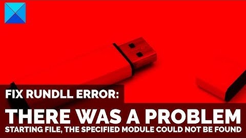 There was a problem starting file, the specified module could not be found
