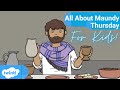 What is Maundy Thursday  Holy Thursday Explained for Kids