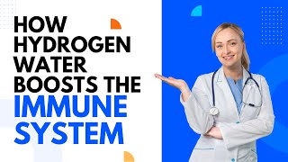 How Hydrogen Water Boosts The Immune System #hydrogenwater