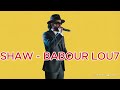SHAW BABOUR LOU7 Old School Version