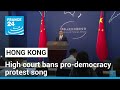 Hong kong court bans prodemocracy protest song  france 24 english
