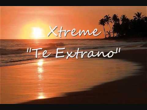 Xtreme - Te Extrano ( Bachata Version )