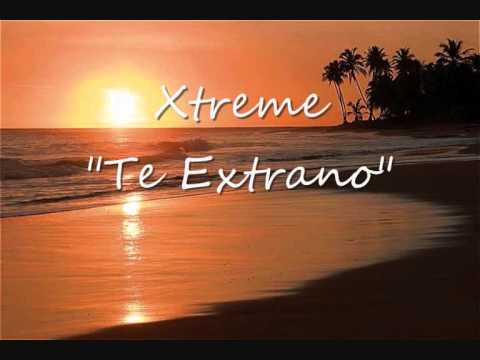 Xtreme Te Extrano ~  Original version © lighter verison