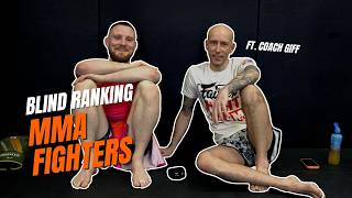 WE BLIND RANKED UFC FIGHTERS... w/COACH GIFF 🔥