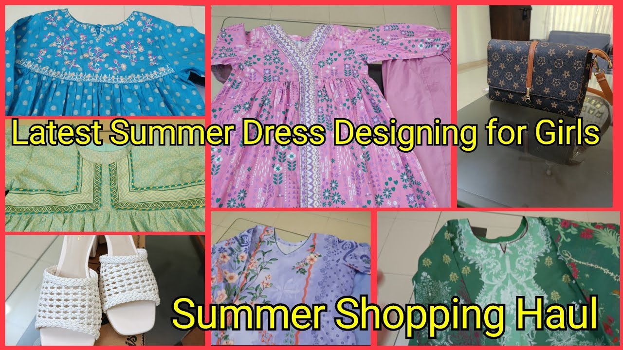 Latest Summer Dress Designing For Girls || Summer Shopping Haul