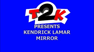 Kendrick Lamar - Mirror - Karaoke - Instrumental \& Lyrics -T2K-
