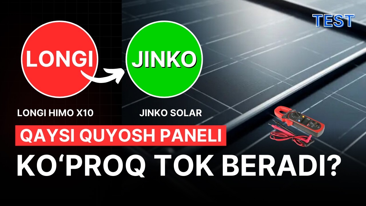 Longi HIMO X10 yoki JINKO SOLAR ?! Quyosh panellarini TEST qilib ko'rdik! #quyoshpanel #solarpanel