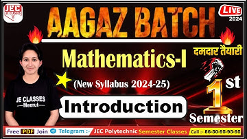 #01 Mathematics-I UPBTE 1st Semester आगाज बैच सभी Branch के लिए || JE CLASSES Meerut
