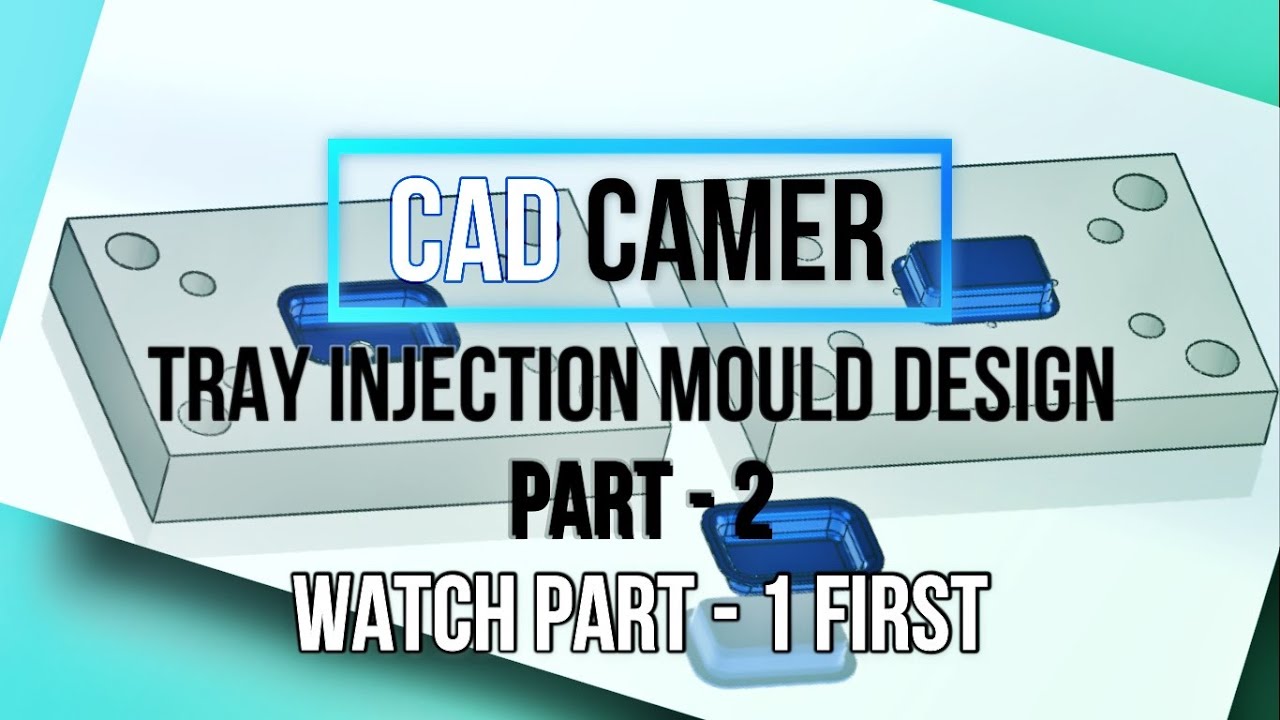 PART-2 Injection Mold Design Rectangular Tray | Solidworks Tutorial | Die Mold Series | CAD CAMER