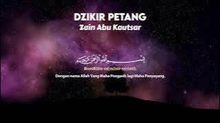 ZIKIR PETANG MERDU, DOA AMPUNAN DOSA, MELANCARKAN URUSAN - ZAIN ABU KAUTSAR