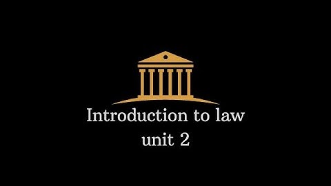 ILW1501 Unit 2: Law & Rights