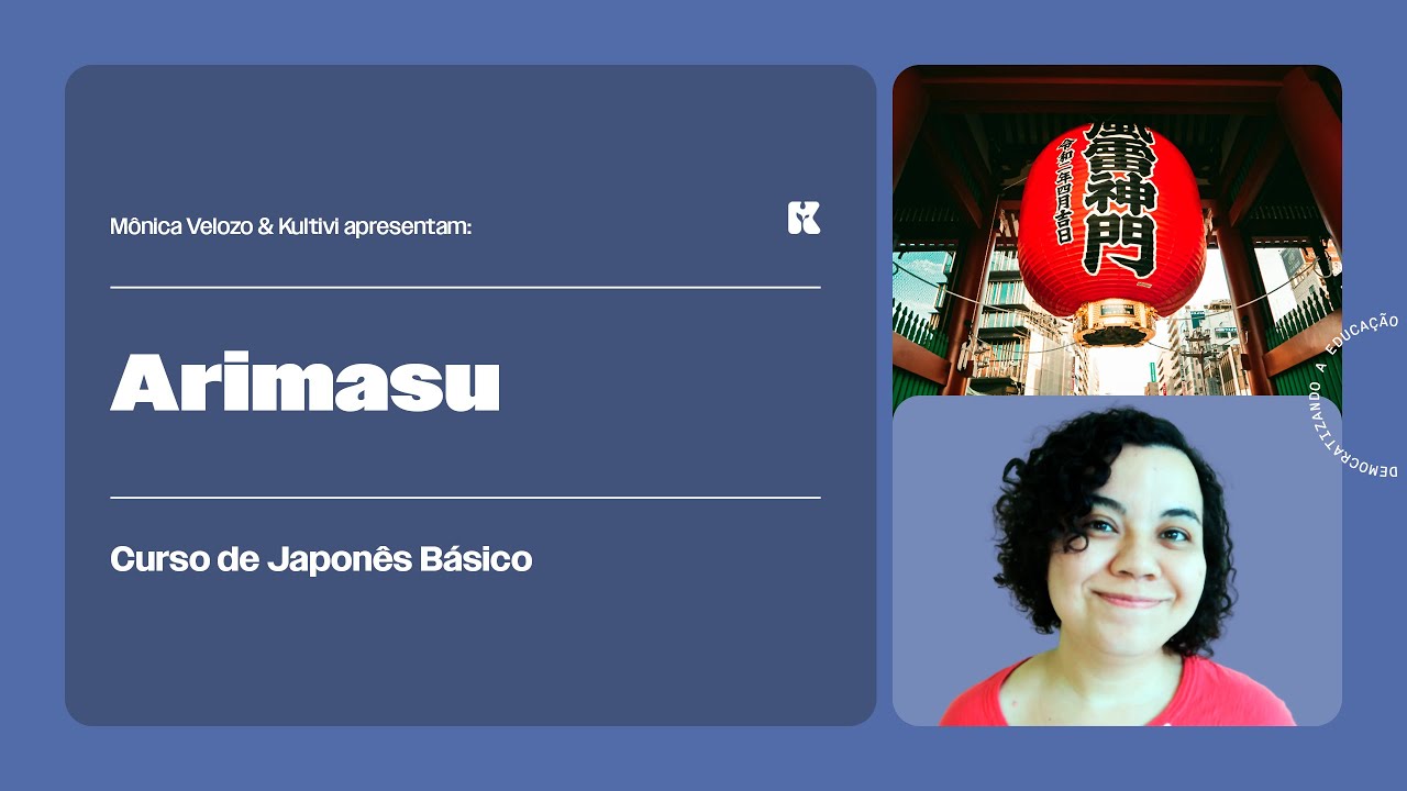 Arimasu | Japonês Básico | Monica Velozo e Kultivi | Aula 45 - YouTube