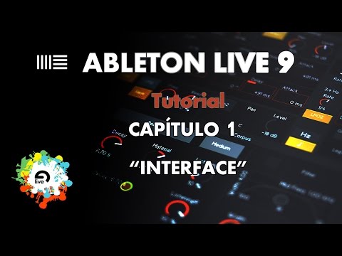 Ableton Live 9 Aprende A Manejarlo Capitulo 1 Interface Tutorial Youtube