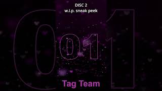 Tag Team - clip
sneak preview of Tag Team work i progress
of disc 2 of the inky project Tag Team - clip