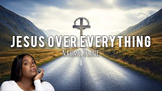 Jesus Over Everything s   Naomi Raine 