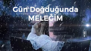 Gün Doğduğunda Meleğim