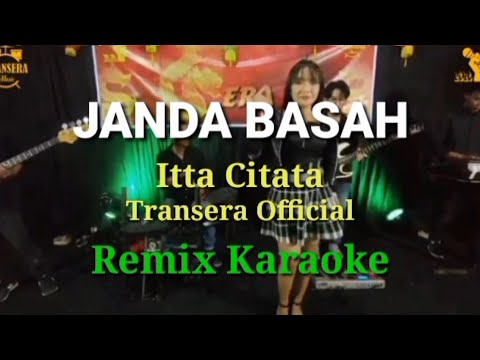 Janda Basah Karaoke Remix(RDK)Transera Official Cover Itta Citata - YouTube