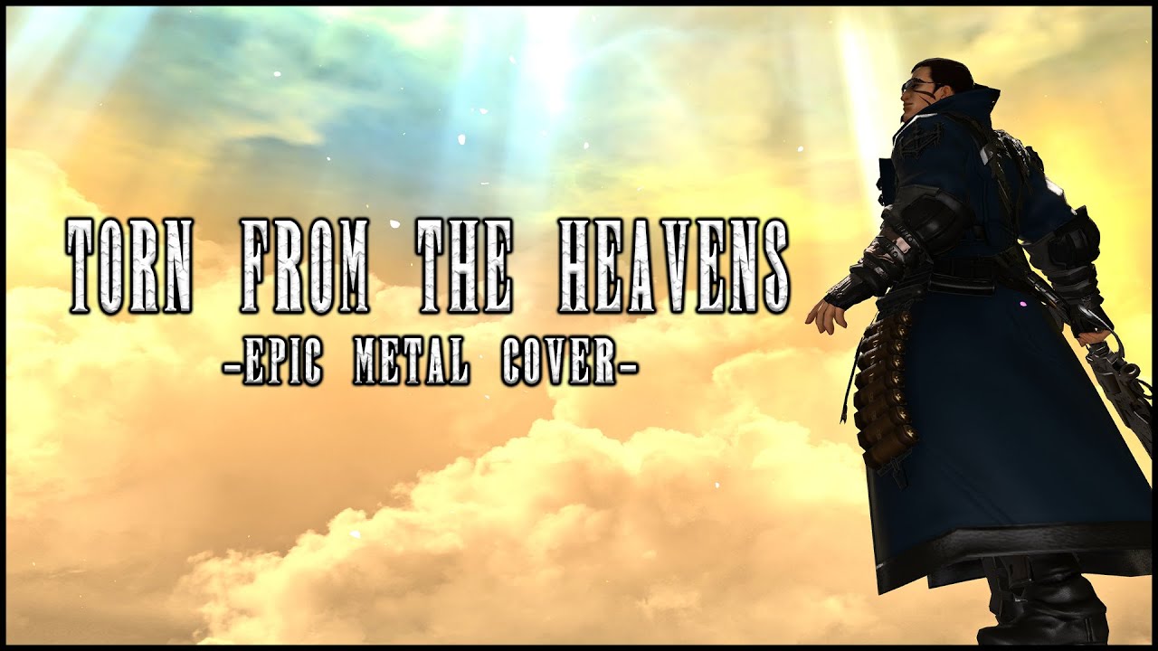 Final Fantasy XIV - Torn from the Heavens (Epic Metal Cover by Skar Productions)