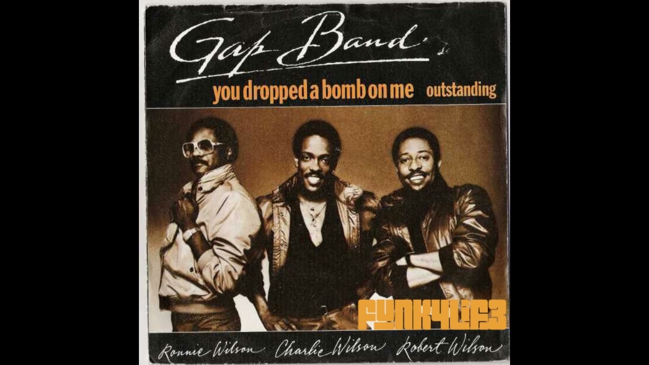 The Gap Band - "You Dropped A Bomb On Me"